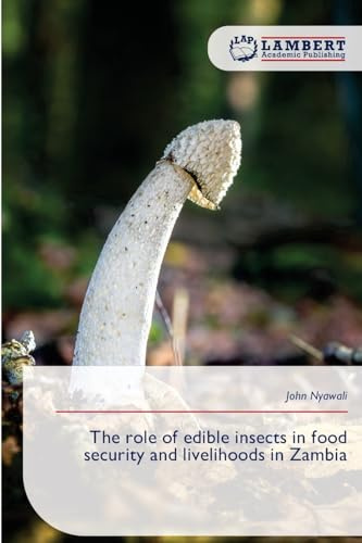 The role of edible insects in food security and livelihoods in Zambia: DE