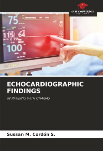 ECHOCARDIOGRAPHIC FINDINGS: IN PATIENTS WITH CHAGAS