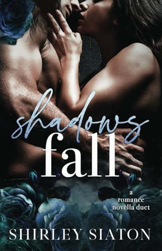 Shadows Fall: A Romance Novella Duet (Short, Sweet and Sexy Stories)