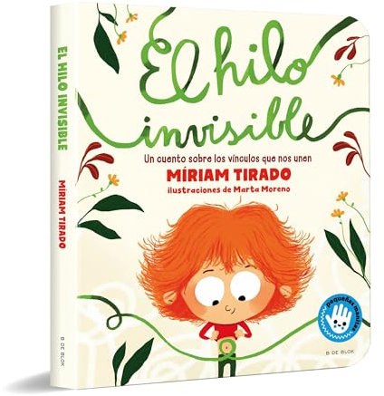 El hilo invisible (libro de cartón): Un cuento sobre los vínculos que nos unen (Emociones en familia)