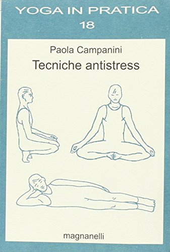 Tecniche antistress (Yoga in pratica)