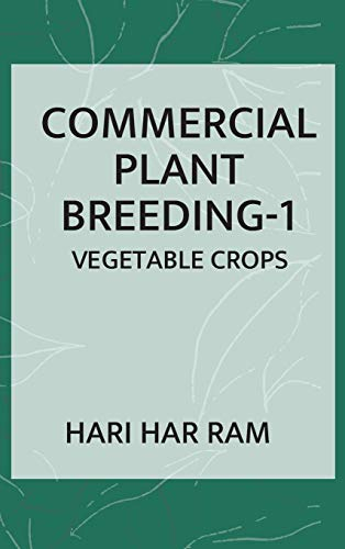 Commercial Plant Breeding: Vol.01: Vegetable Crops (Completes in 2 Parts)