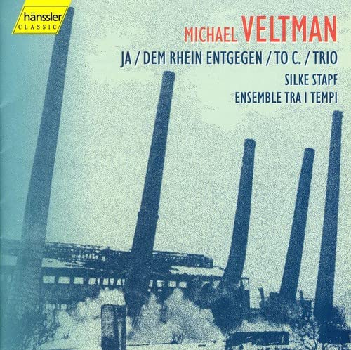 Veltman: Ja/Dem Rhein Entgegen/To C./Trio