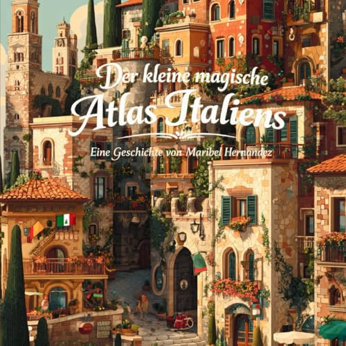 Der kleine magische Atlas Italiens