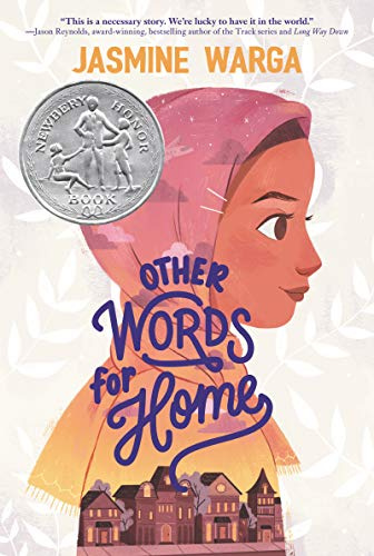 Other Words for Home: A Newbery Honor Award Winner―A Middle Eastern Girl's Immigration Story in Verse