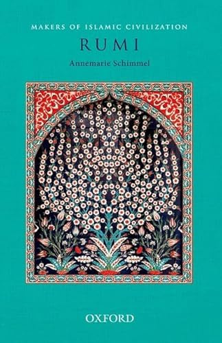 Rumi (Makers of Islamic Civilization)