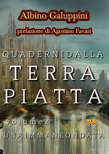 Quaderni dalla Terra piatta (Vol. 2): Una immane ondata