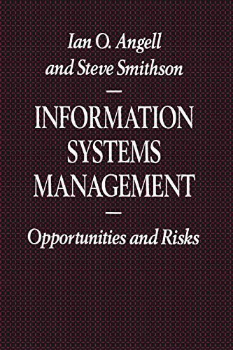 Information Systems Management: Opportunities and Risks (Information Systems Series)