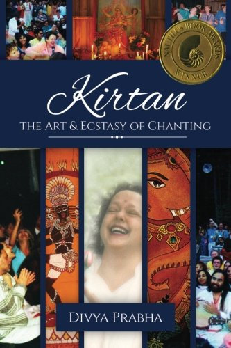 Kirtan: The Art & Ecstasy of Chanting