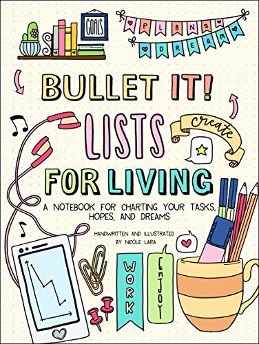 Bullet it! Lists for Living: A Notebook for Charting Your Tasks, Hopes, and Dreams