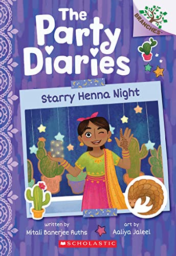 Starry Henna Night: Starry Henna Night: a Branches Book (The Party Diaries, 2)