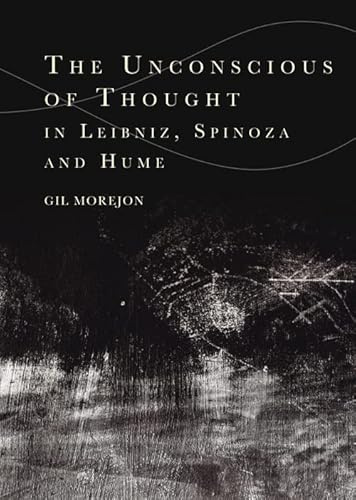 The Unconscious of Thought in Leibniz, Spinoza, and Hume (Cycles)