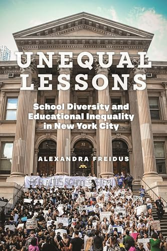 Unequal Lessons: School Diversity and Educational Inequality in New York City