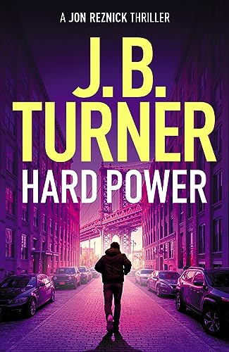 Hard Power: 12 (A Jon Reznick Thriller)