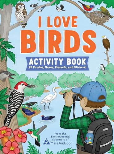 I Love Birds Activity Book: 65 Puzzles, Mazes, Projects, and Stickers!