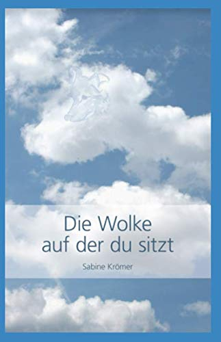 Die Wolke auf der du sitzt