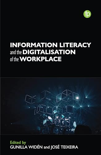 Information Literacy and the Digitalization of the Workplace