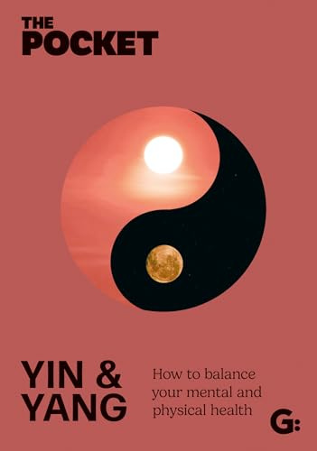 The Pocket Yin & Yang: How to Balance Your Mental and Physical Health (Gemini Pockets)