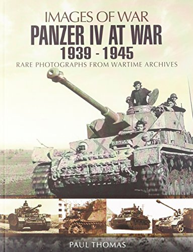 Panzer IV at War: 1939–1945 (Images of War)