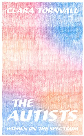 The Autists: women on the spectrum