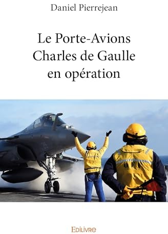 Le Porte-Avions Charles de Gaulle en opération