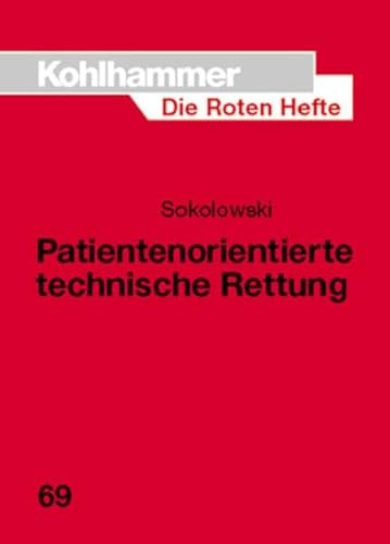 Die Roten Hefte, Bd.69, Patientenorientierte technische Rettung