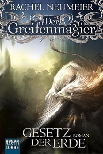 Der Greifenmagier, Band 3. Gesetz der Erde. Fantasy