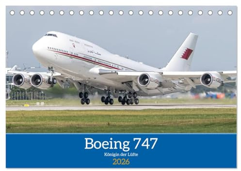 Boeing 747 Kalender (Tischkalender 2026 DIN A5 quer), CALVENDO Monatskalender: Verschiedene Blickwinkel und Fotos der Boeing 747, Königin der Lüfte (CALVENDO Mobilitaet)