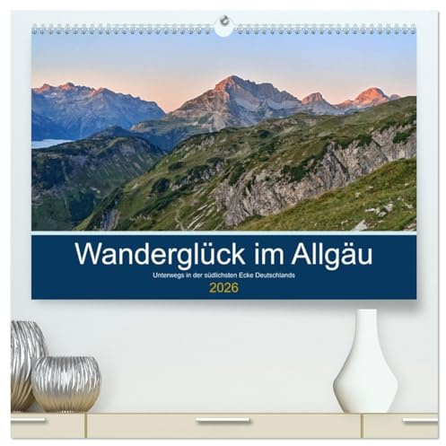 Wanderglück im Allgäu (hochwertiger Premium Wandkalender 2026 DIN A2 quer), Kunstdruck in Hochglanz: Bergwelten zum Genießen (CALVENDO Natur)