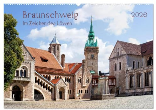 Braunschweig Im Zeichen des Löwen (Wandkalender 2026 DIN A2 quer), CALVENDO Monatskalender: Eindrucksvole Bilder von der Stadt an der Oker (CALVENDO Orte)