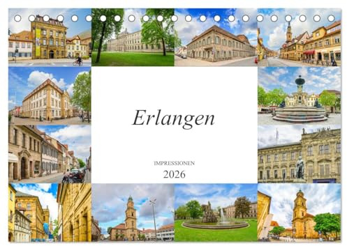 Erlangen Impressionen (Tischkalender 2026 DIN A5 quer), CALVENDO Monatskalender: Zwölf wunderschöne Bilder der Universitätsstadt Erlangen (CALVENDO Orte)