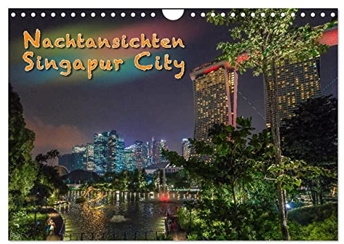 Nachtansichten Singapur City (Wandkalender 2026 DIN A4 quer), CALVENDO Monatskalender: Faszinierende Ansichten der Metropole Singapur bei Nacht. (CALVENDO Orte)