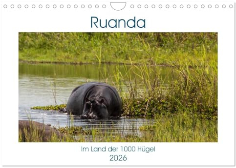 Ruanda (Wandkalender 2026 DIN A4 quer), CALVENDO Monatskalender: Runda - das kleine Land im Herzen Afrikas (CALVENDO Orte)