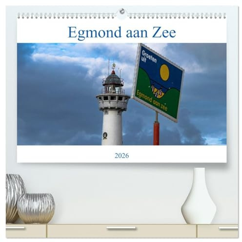 Egmond aan Zee - Natürlich (hochwertiger Premium Wandkalender 2026 DIN A2 quer), Kunstdruck in Hochglanz (CALVENDO Orte)
