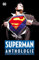 Superman Anthologie (Neuausgabe): Legendäre Geschichten mit dem Mann aus Stahl