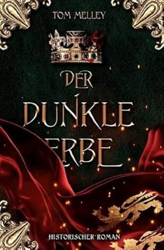 Der dunkle Erbe: Historischer Roman