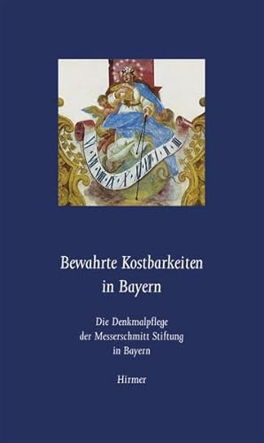 Bewahrte Kostbarkeiten in Bayern: Die Denkmalpflege der Messerschmitt Stiftung in Bayern