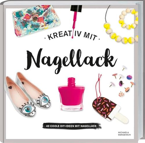 Kreativ mit Nagellack: 40 coole DIY-Ideen mit Nagellack.