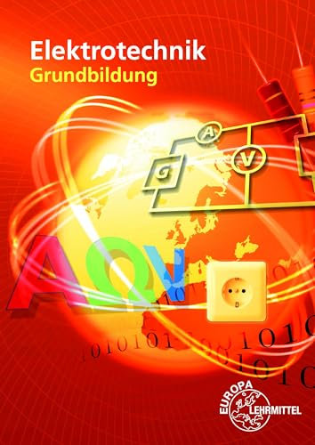 Fachzeichnen für elektrotechnische und elektronische Berufe: Elektrotechnik Grundbildung