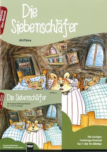 Die Siebenschläfer. Paket: Heft und Audio-CD: Ein lustiges Frühlings-Musical für 7- bis 10-Jährige (Mini-Musicals)