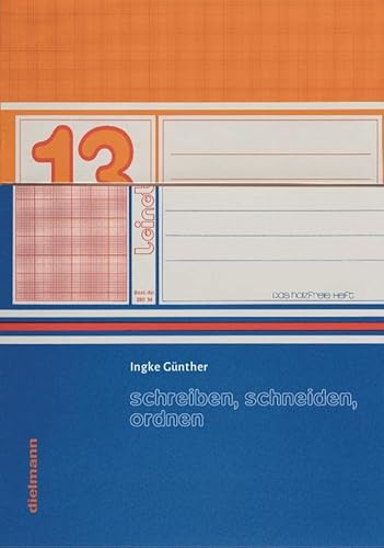 schreiben, schneiden, ordnen: Ein Künstlerbuch