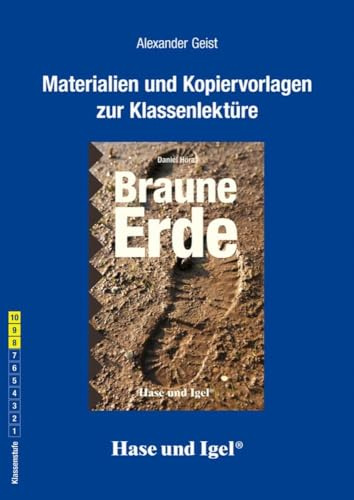 Begleitmaterial: Braune Erde: Klasse 8-10