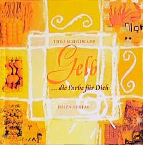 Gelb: ...die Farbe für Dich