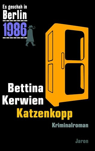Katzenkopp: Es geschah in Berlin 1986