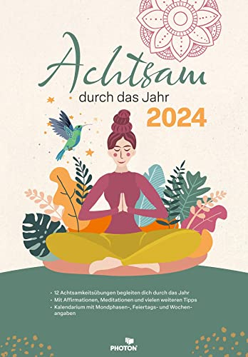 ACHTSAMKEIT Kalender 2024: Achtsam durch das Jahr