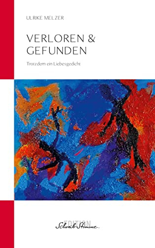 verloren & gefunden: Trotzdem ein Liebesgedicht