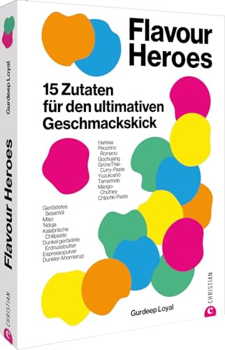 Flavour Heroes: 15 Zutaten für den ultimativen Geschmackskick. So verwandelt der Einsatz von Gewürzen jedes Gericht in ein kulinarisches Erlebnis!