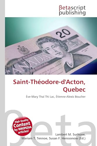 Saint-Théodore-d'Acton, Quebec: Ève-Mary Thaï Thi Lac, Étienne-Alexis Boucher