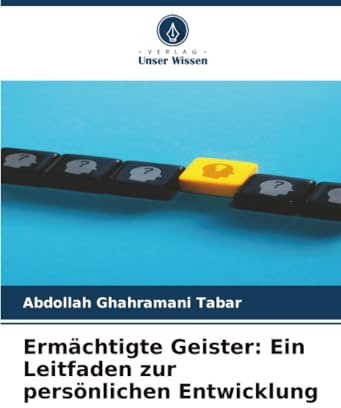 Ermächtigte Geister: Ein Leitfaden zur persönlichen Entwicklung