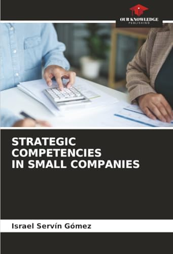 STRATEGIC COMPETENCIES IN SMALL COMPANIES: DE